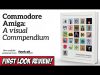 Exclusive First Look: Commodore Amiga: A Visual Commpendium