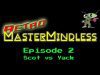 Retro MasterMindless Episode 2 – Scot V’s Yack