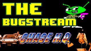 The BugStream Ep14 – Chase H.Q. [Various Systems]