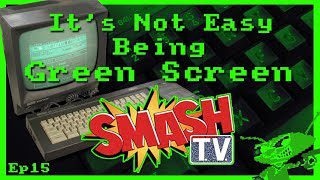 It’s Not Easy Being Green Screen Ep15 – Smash TV