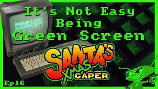 It’s Not Easy Being Green Screen Ep16 – Santa’s Christmas Caper