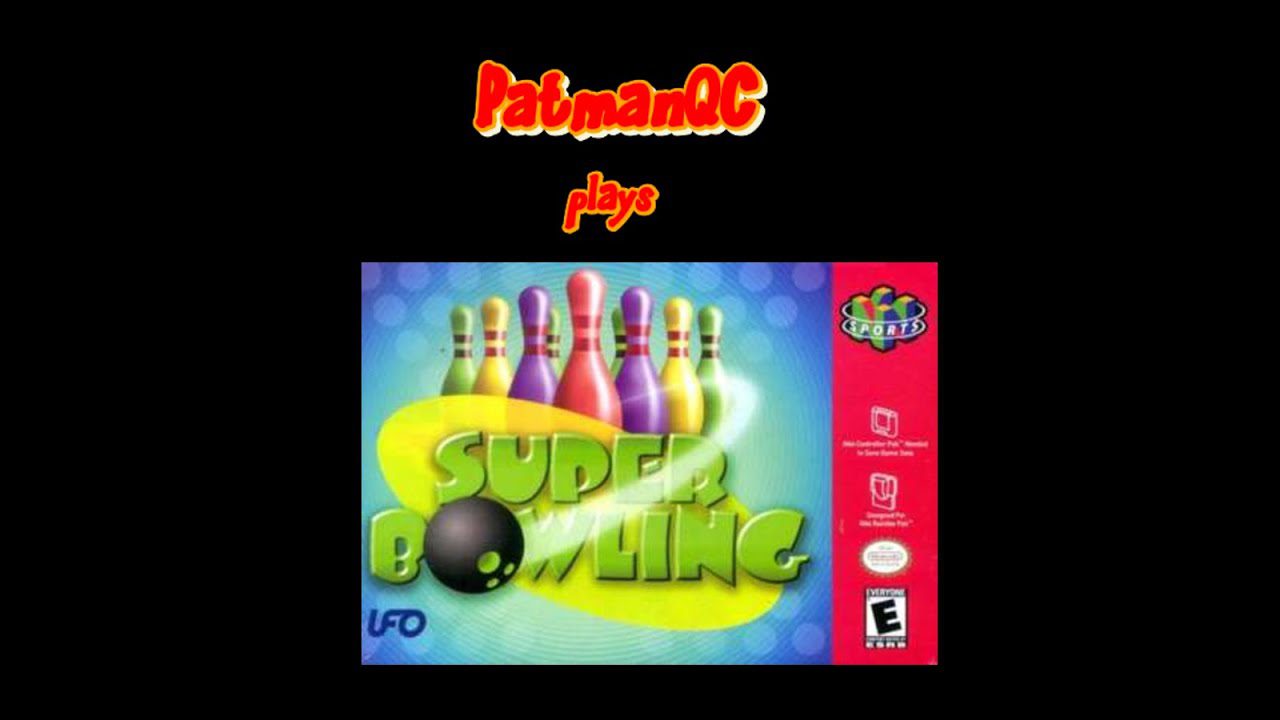 PatmanQC plays Super Bowling for Nintendo 64