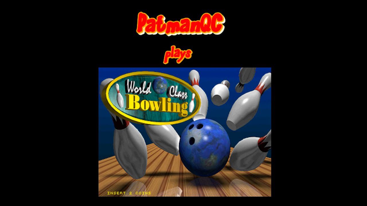 PatmanQC plays World-Class Bowling arcade