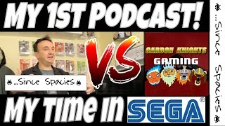 Podcast With Carbon Knights Gaming – My Time at Sega