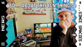 So… About This IGN Thing