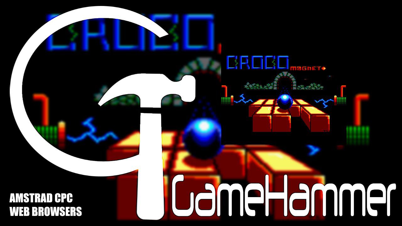 Croco Magneto – Amstrad CPC & Browsers – GameHammer #15