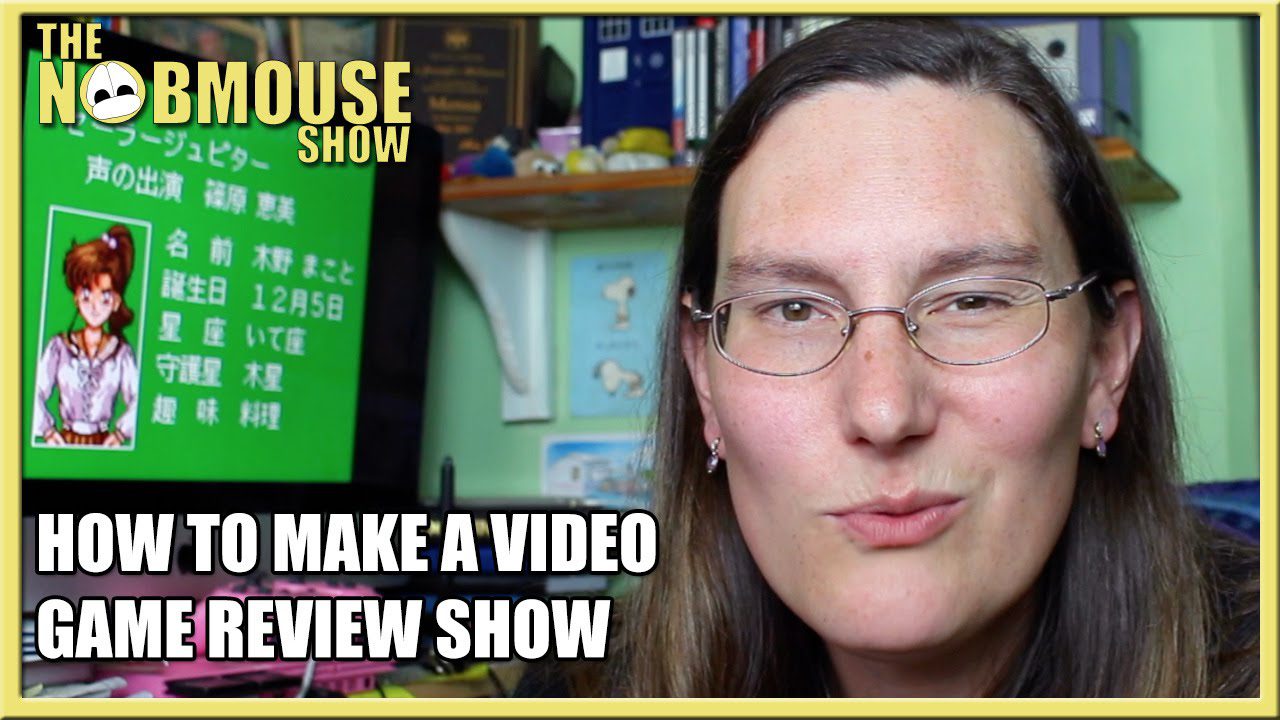 How To Make A Video Game Review Show – The Nobmouse Show