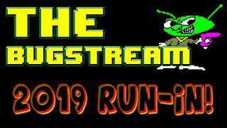 The BugStream Extra – 2019 Run-in!