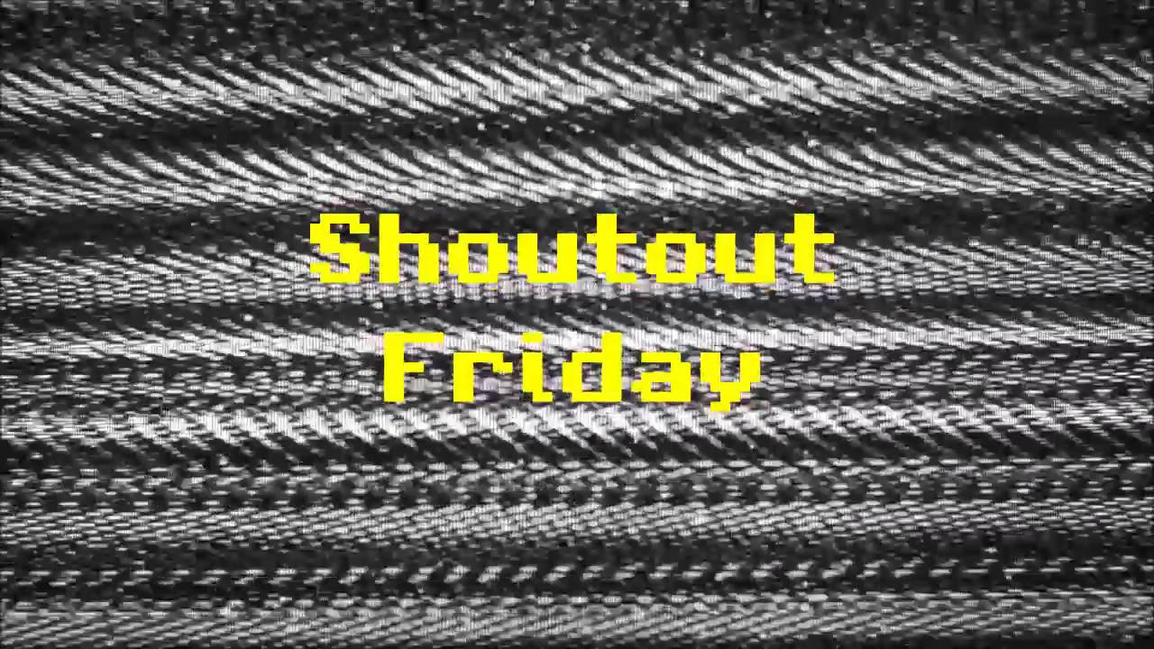 Shoutout Friday 5-2-2016