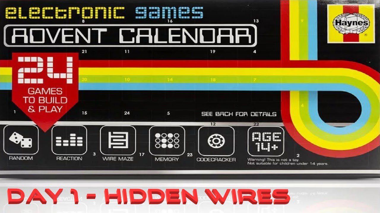 Haynes Electronic Games Advent Calendar Day 1 – Hidden Wires