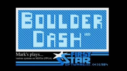 Mark Plays…. Many Boulder Dash Ports On MiSTer FPGA & Resembles Boulderdash (Real Hardware)