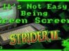 It’s Not Easy Being Green Screen Ep53 – Strider II