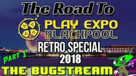 The BugStream – Road To Blackpool Part 3