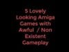 5 Lovely Looking Amiga Games with Awful  / Broken Gameplay