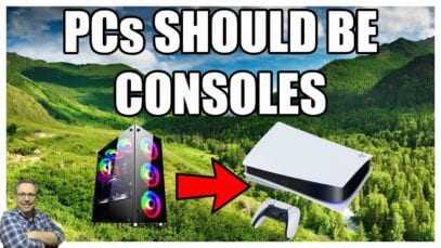 PCs should be consoles!