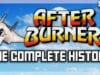 After Burner: The Complete History | RETRO GAMING DOCUMENTARY