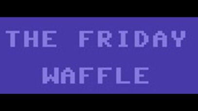 The Friday Waffle – 13/08/21