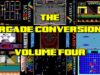 The Arcade Conversions Volume Four – arcade console documentary