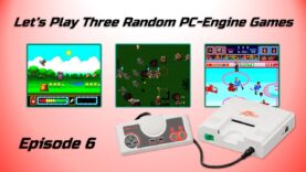 Let’s Play Three Random PC-Engine Games – Episode 6